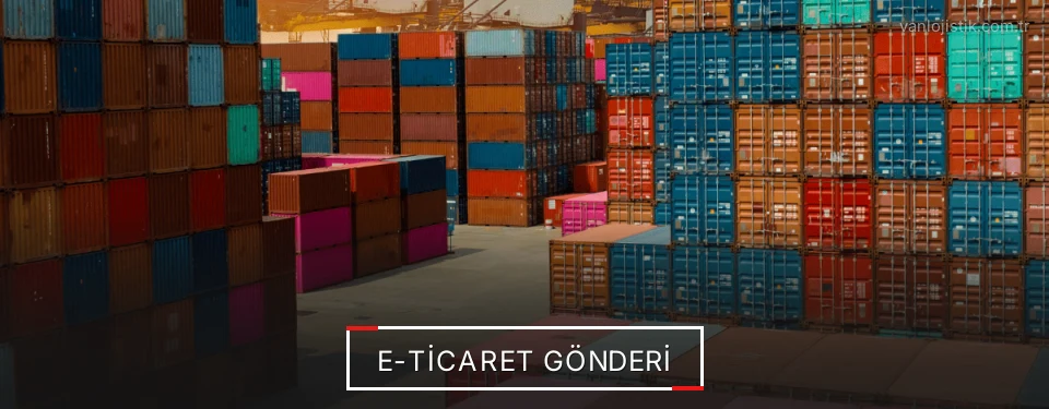 Van E-Ticaret Lojistik Firmaları