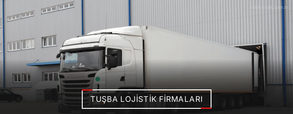 Tuşba Lojistik Taşımacılık